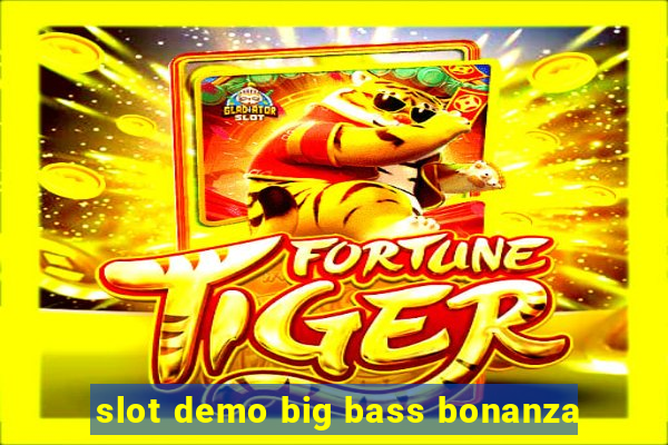 slot demo big bass bonanza