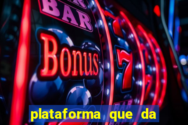 plataforma que da bonus de registro