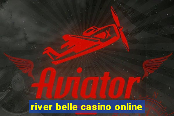 river belle casino online