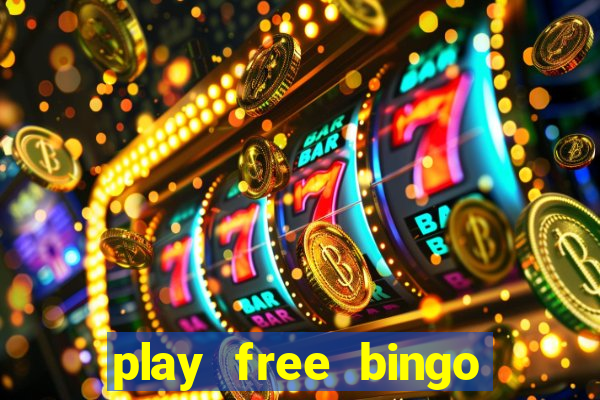 play free bingo games online for fun