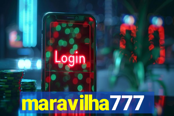 maravilha777