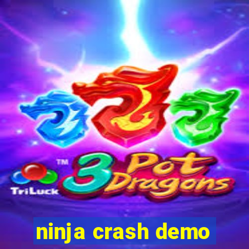 ninja crash demo