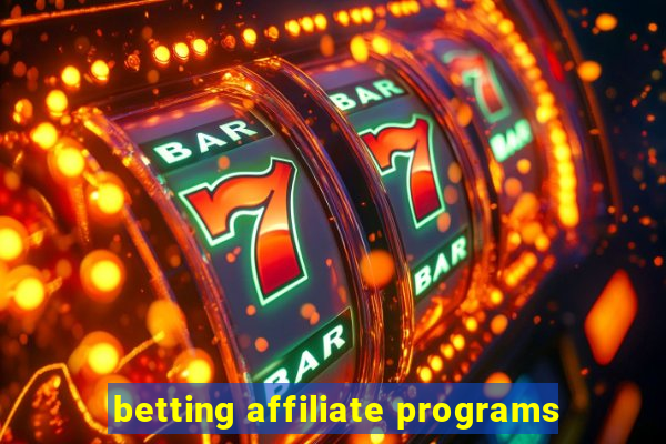 betting affiliate programs