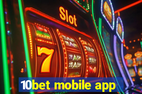 10bet mobile app