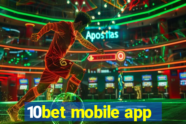 10bet mobile app