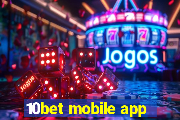 10bet mobile app