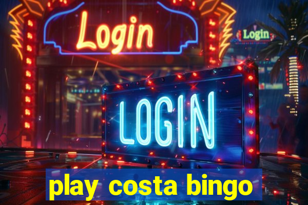 play costa bingo