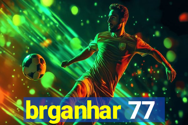 brganhar 77