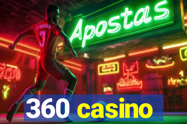 360 casino