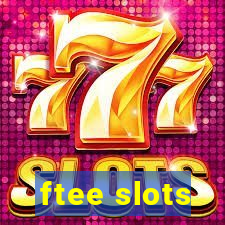 ftee slots