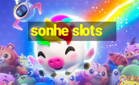 sonhe slots