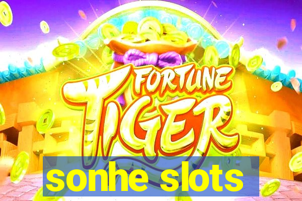 sonhe slots