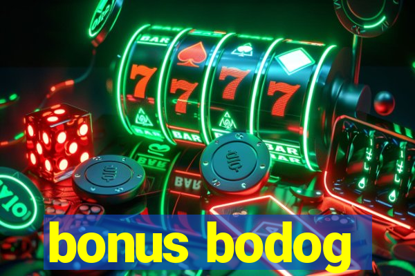 bonus bodog