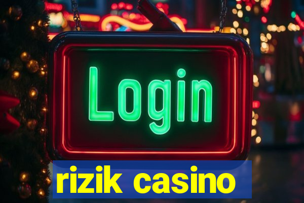 rizik casino