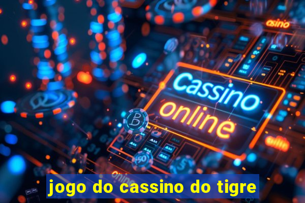 jogo do cassino do tigre