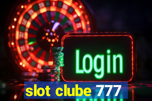 slot clube 777