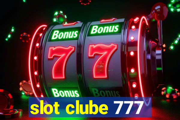 slot clube 777