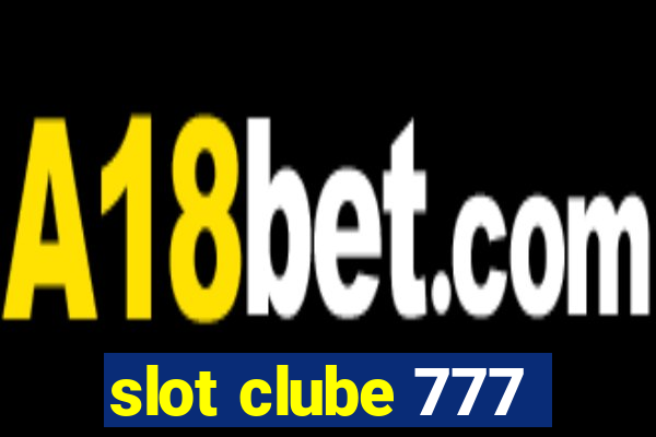 slot clube 777