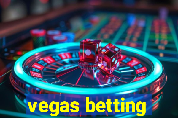 vegas betting