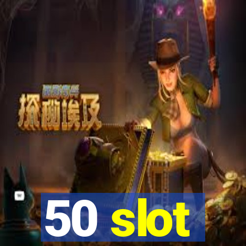 50 slot