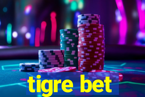 tigre bet