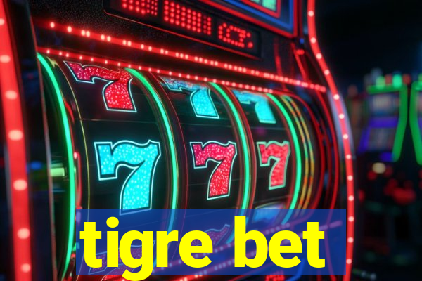 tigre bet