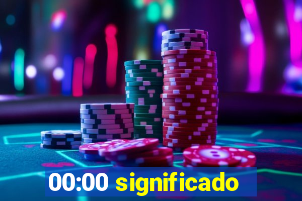 00:00 significado