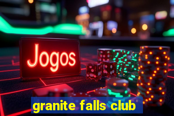 granite falls club