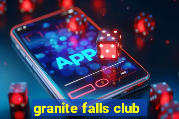 granite falls club