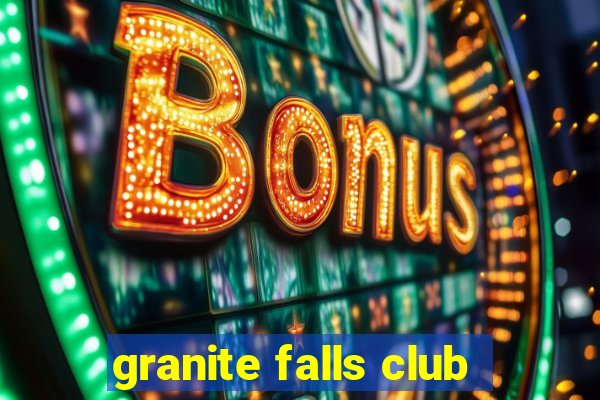 granite falls club