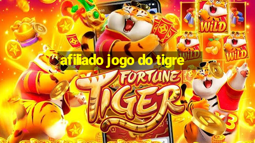 afiliado jogo do tigre