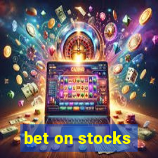 bet on stocks