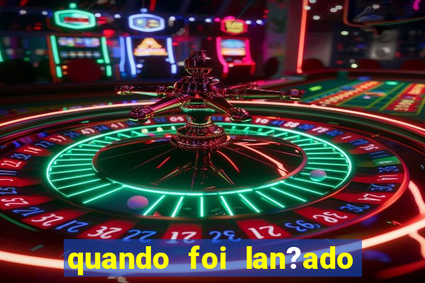 quando foi lan?ado o jogo do tigrinho