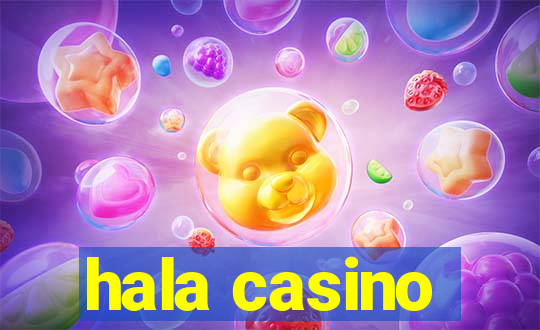 hala casino