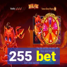 255 bet