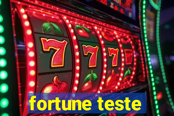 fortune teste