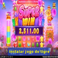 instalar jogo do tigre