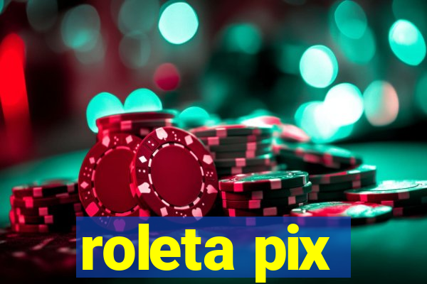 roleta pix