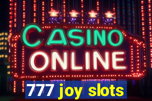 777 joy slots