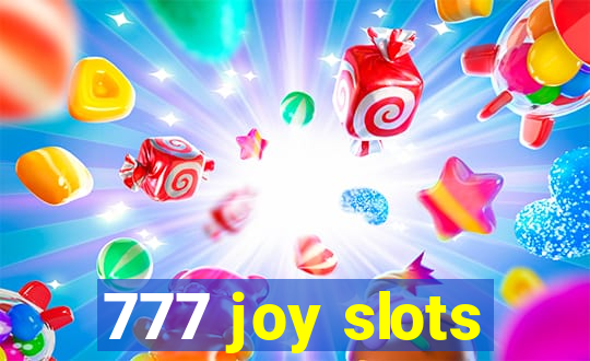 777 joy slots