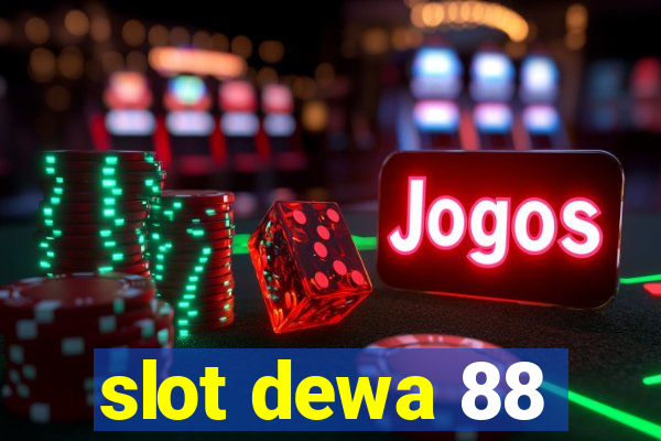 slot dewa 88