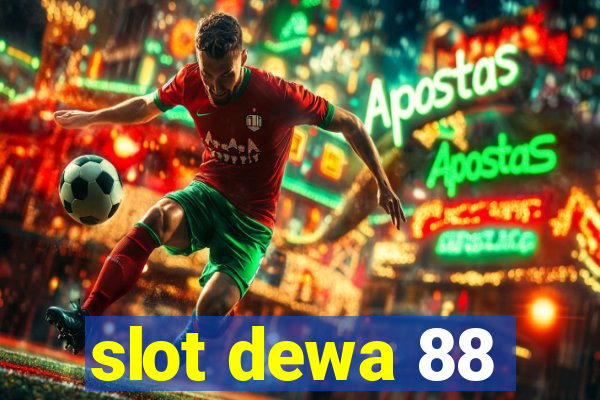 slot dewa 88