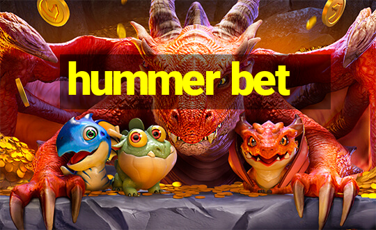 hummer bet