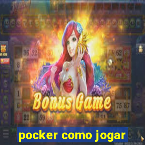 pocker como jogar