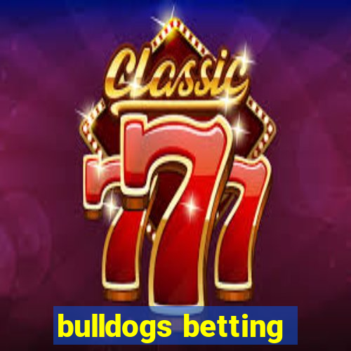 bulldogs betting