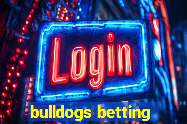 bulldogs betting