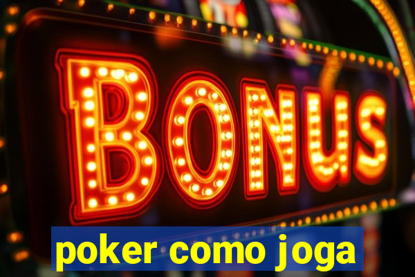 poker como joga