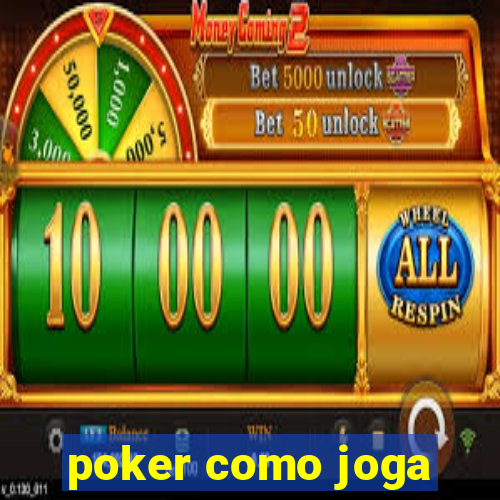 poker como joga