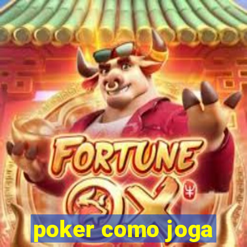 poker como joga