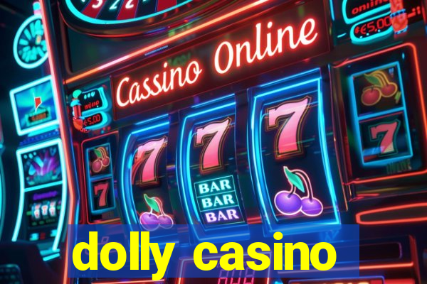 dolly casino